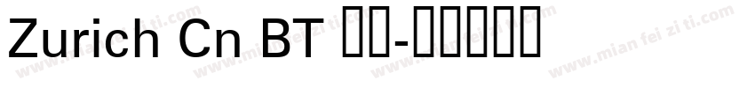 Zurich Cn BT 粗体字体转换